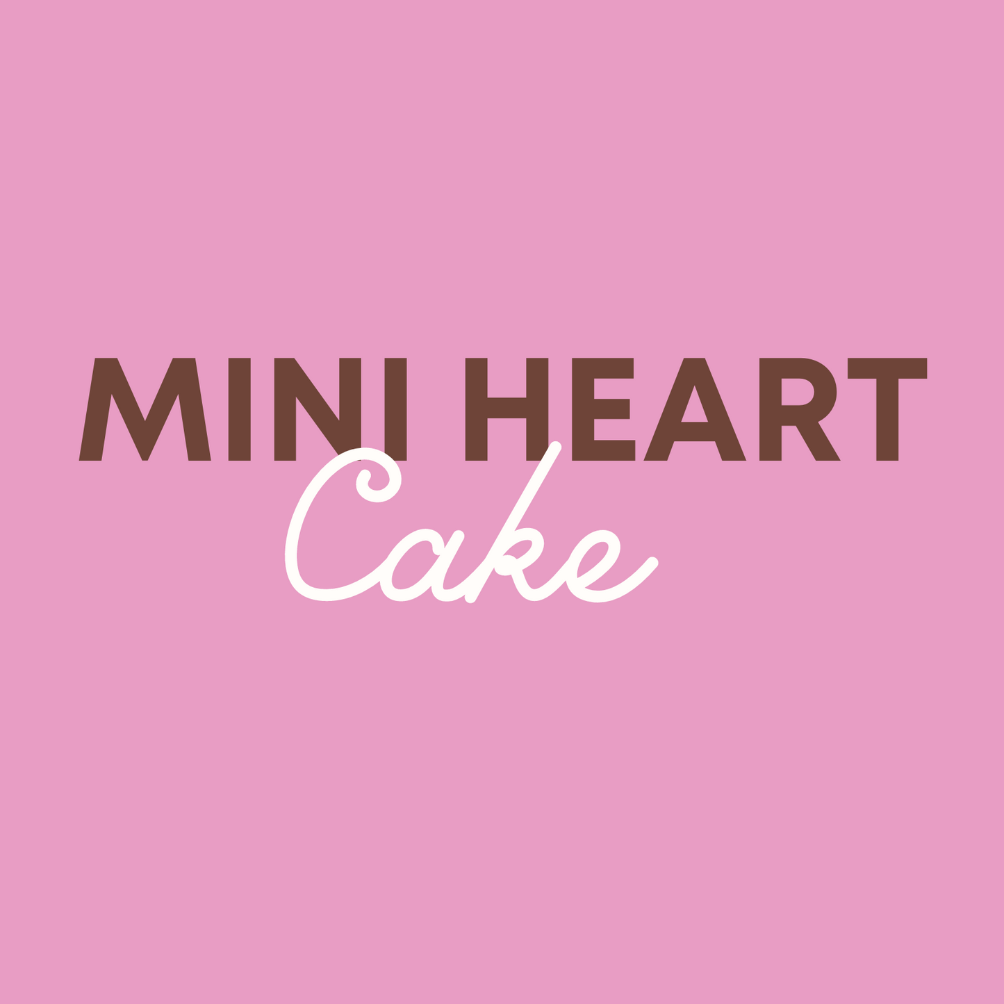 Mini Heart Cake (6" Layer)