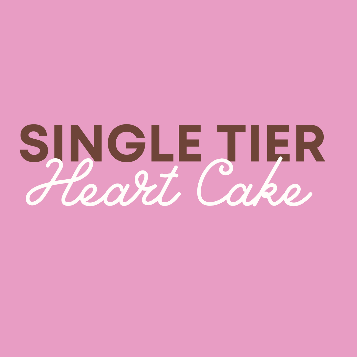 Single Tier Heart Cake (Tall)