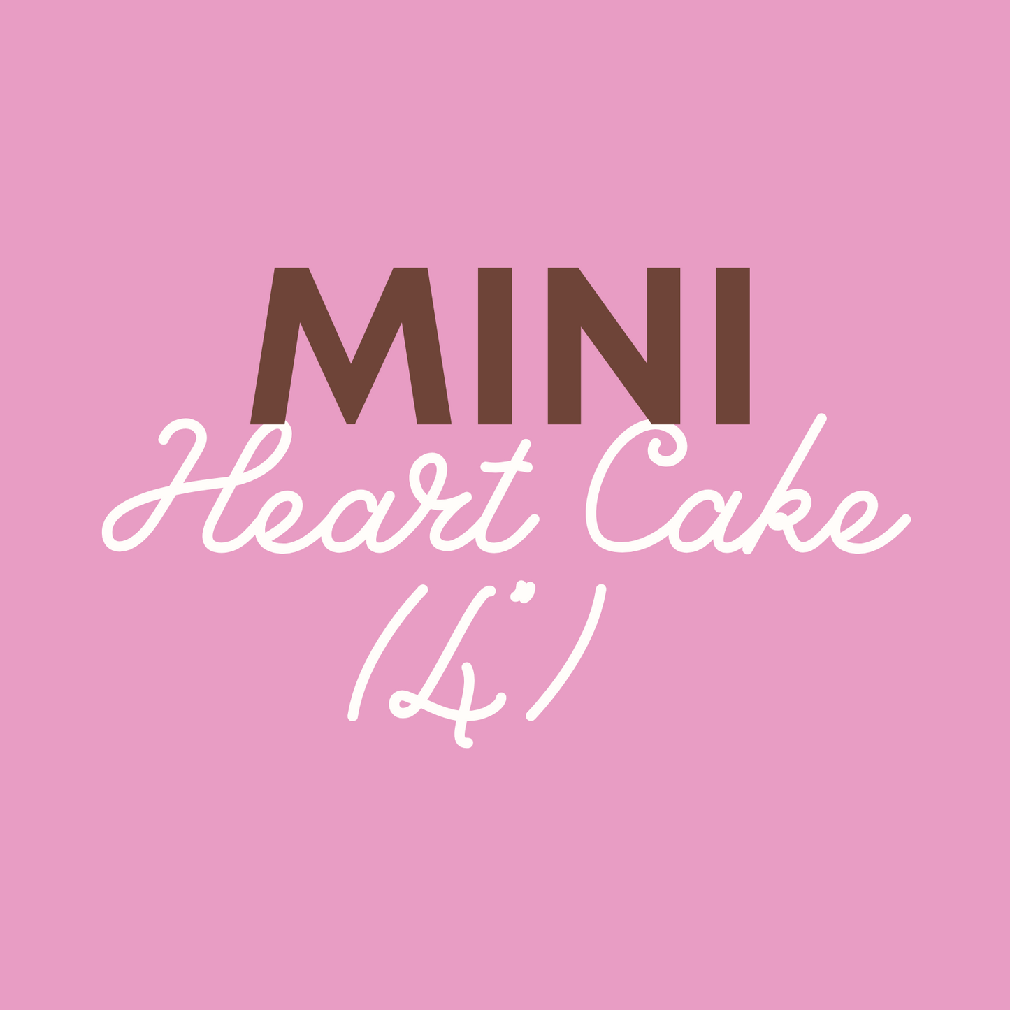Mini Cake (Heart 4”)