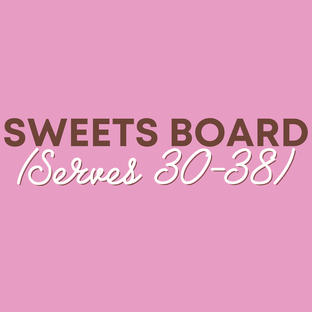 Sweets Board
